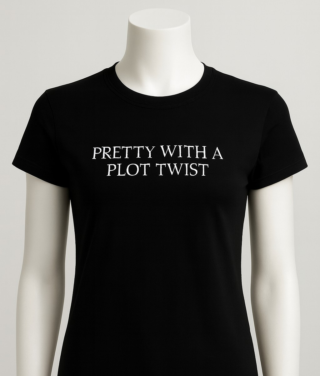 PRETTY WITH A PLOT TWIST| Women's Graphic T-Shirt