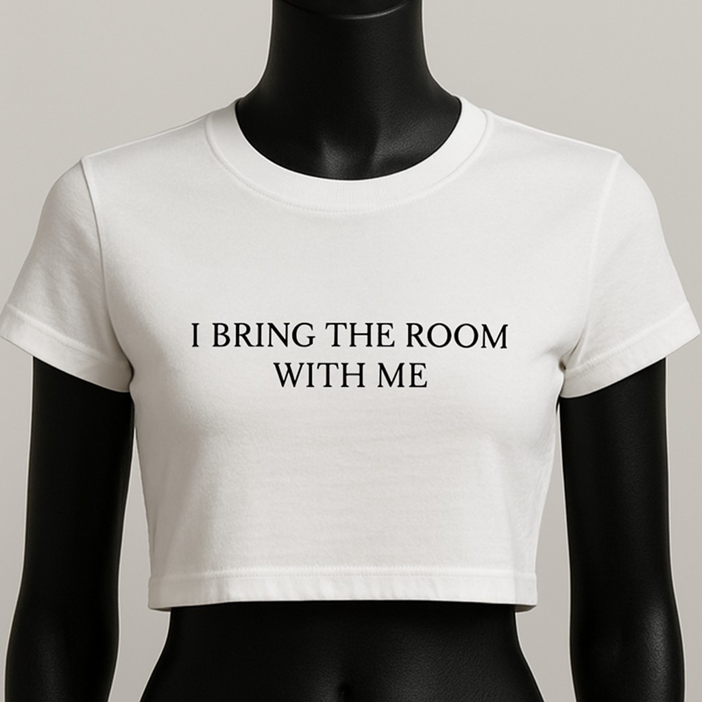 I BRING THE ROOM WITH ME| Women's Graphic T-Shirt