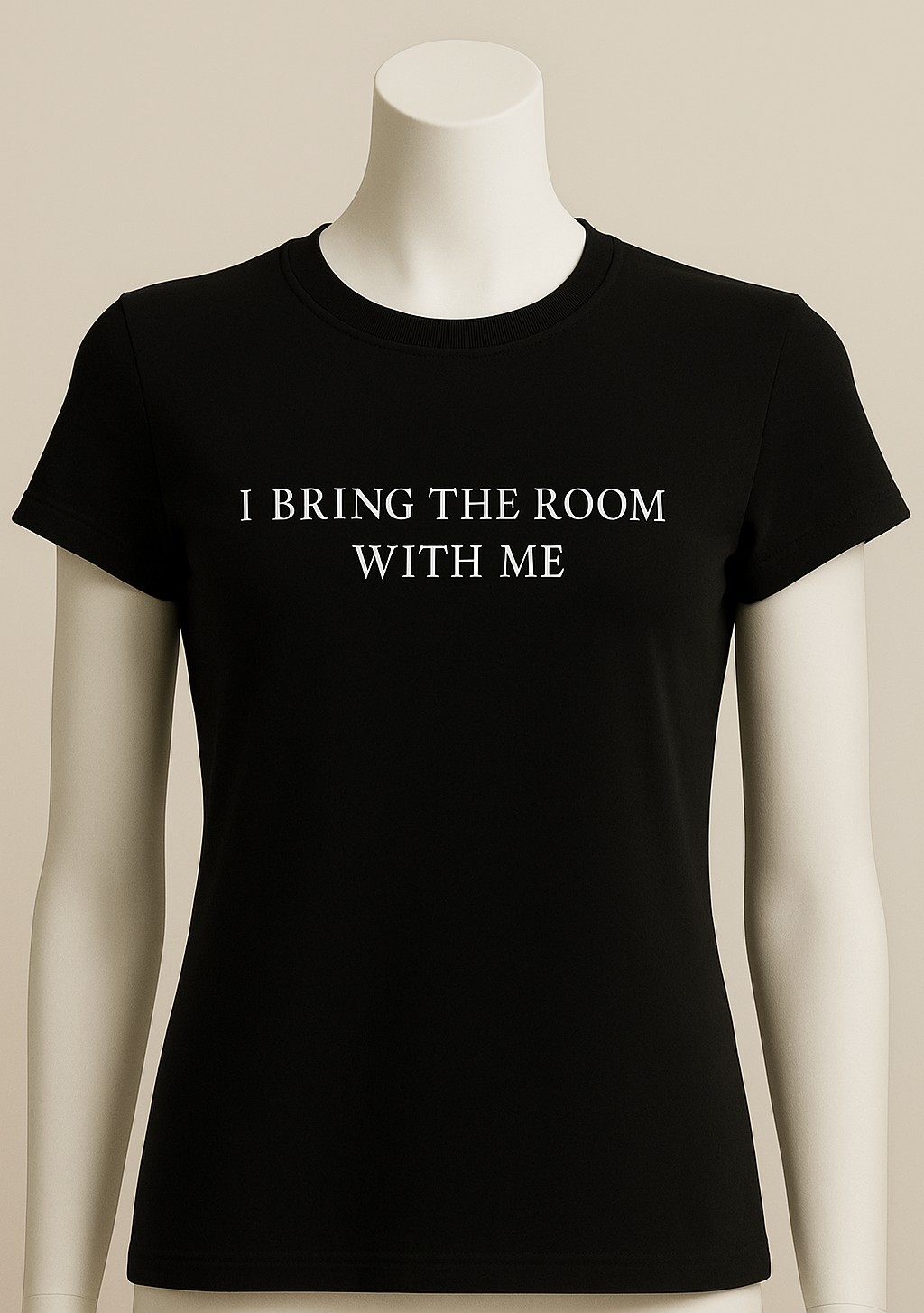 I BRING THE ROOM WITH ME| Women's Graphic T-Shirt