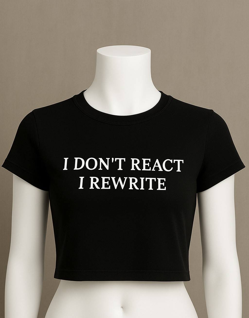 I DON'T REACT, I REWRITE| Women's Graphic T-Shirt