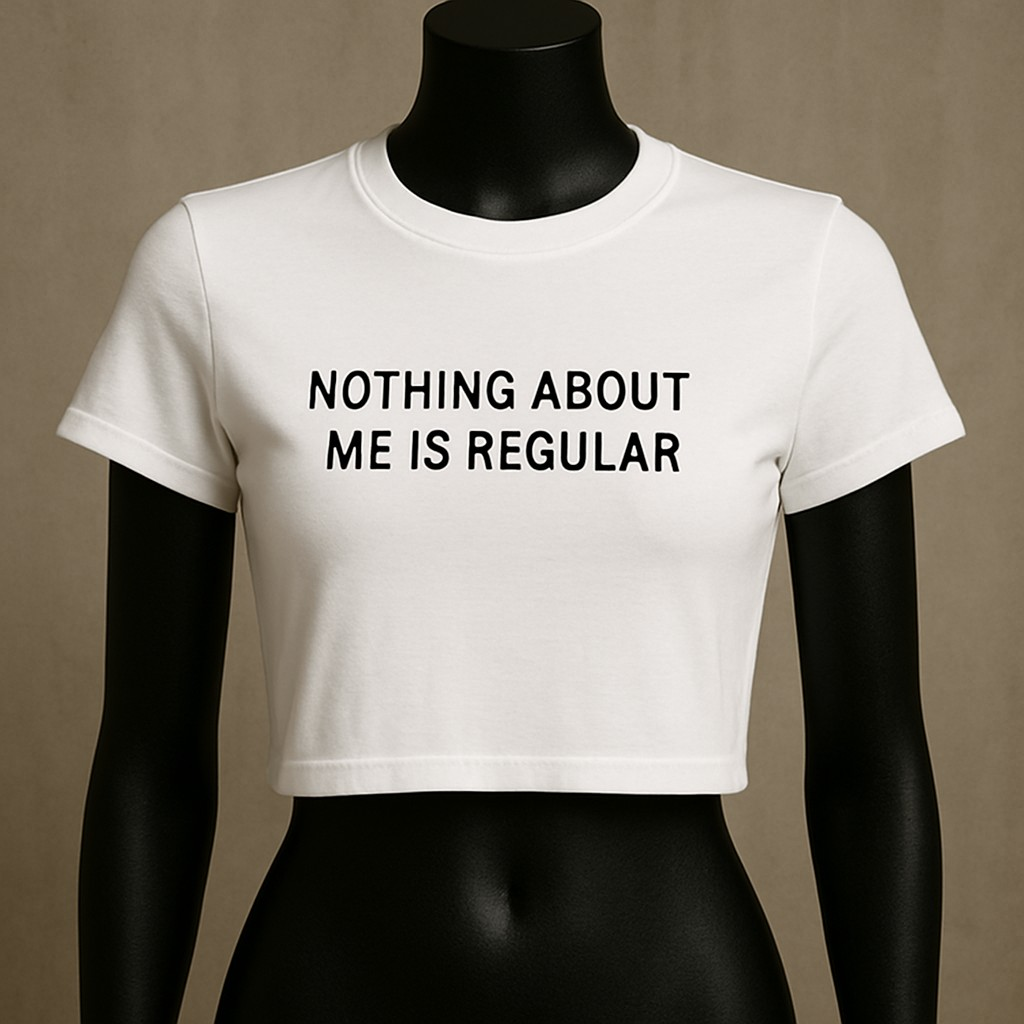 NOTHING ABOUT ME IS REGULAR| Women's Graphic T-Shirts