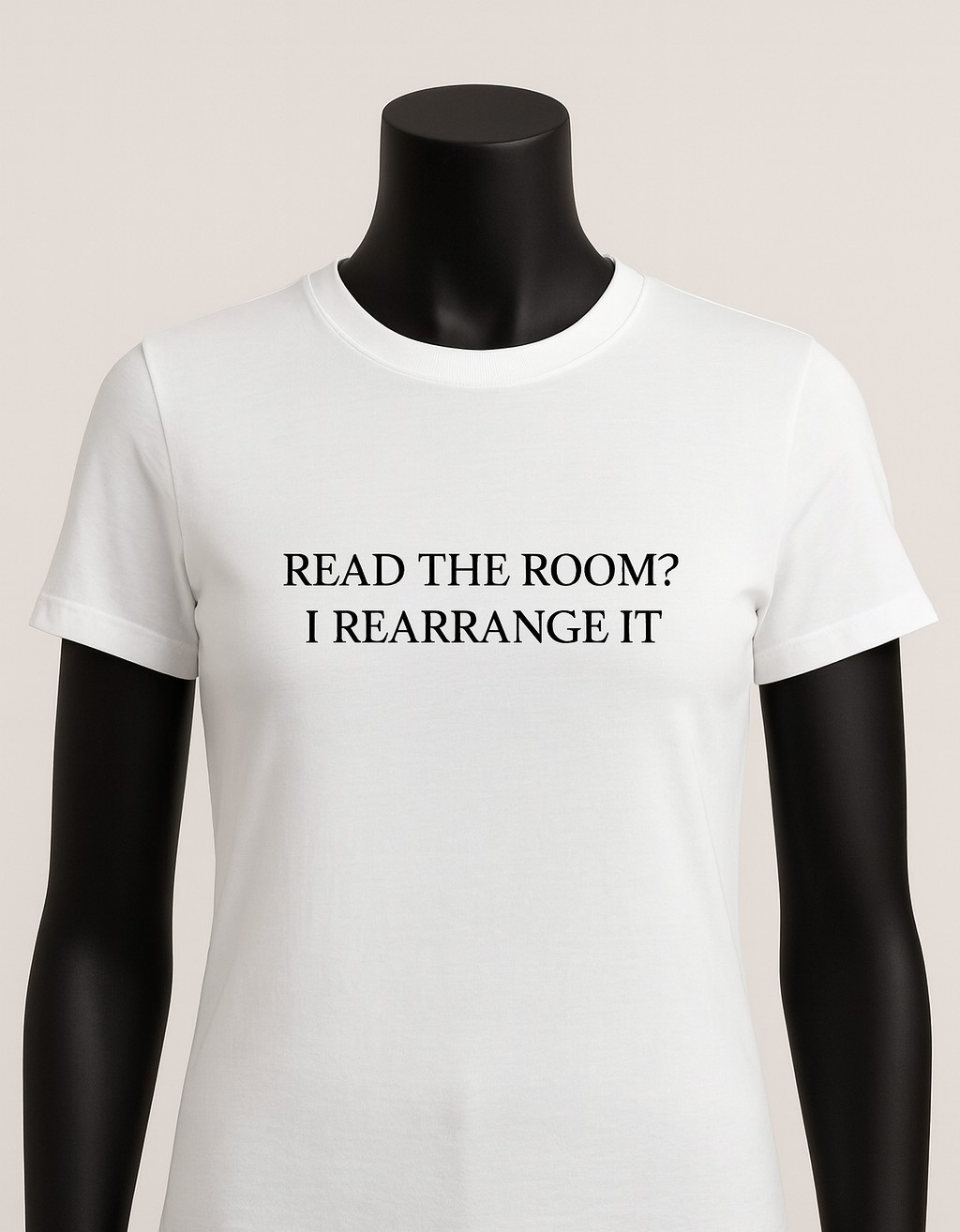 READ THE ROOM? I REARRANGE IT| Women's Graphic T-Shirt