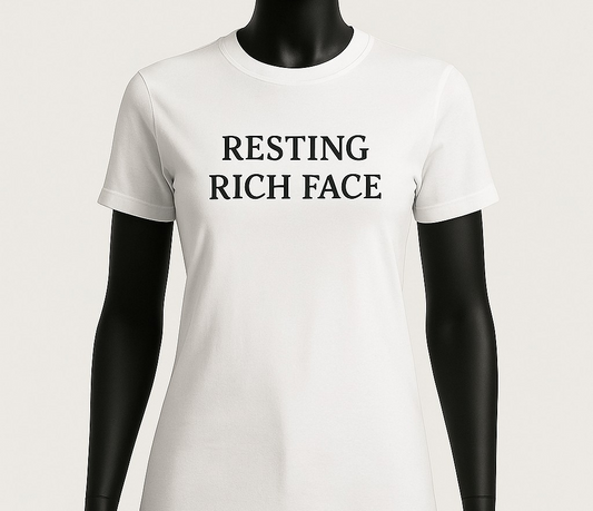 RESTING RICH FACE| Women's Graphic T-Shirt