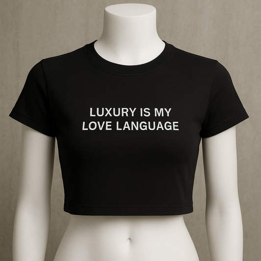 LUXURY IS MY LOVE LANGUAGE| Women's Graphic T-Shirt