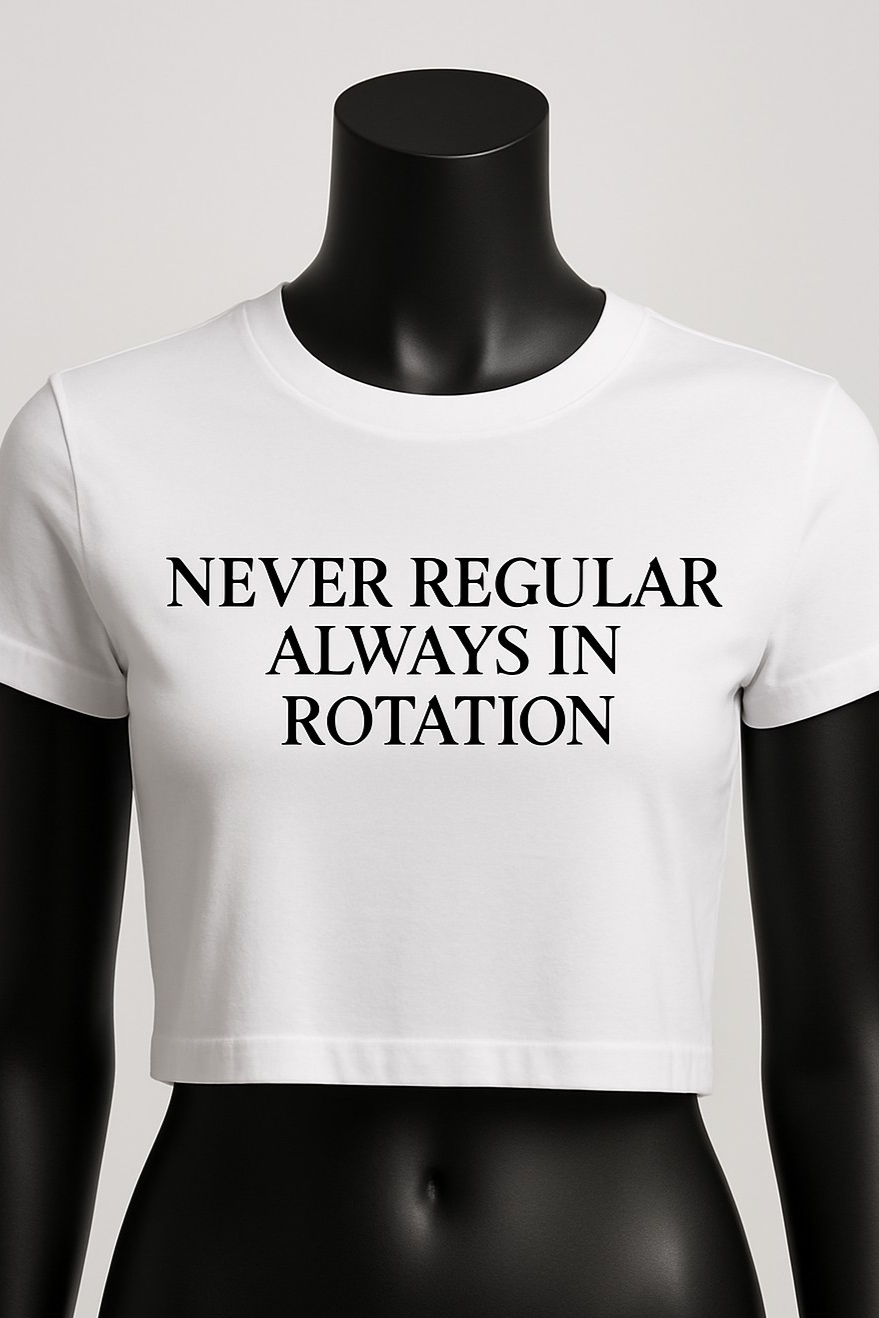 NEVER REGULAR ALWAYS IN ROTATION| Women's Graphic T-Shirt
